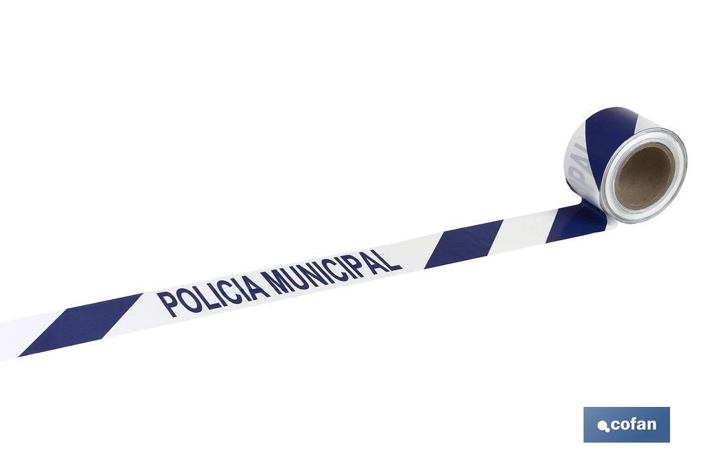 Cinta de balizamiento no adhesiva | Color: azul y blanco | Texto: POLICÍA MUNICIPAL | Medida: 80 mm x 100 m | Galga 300